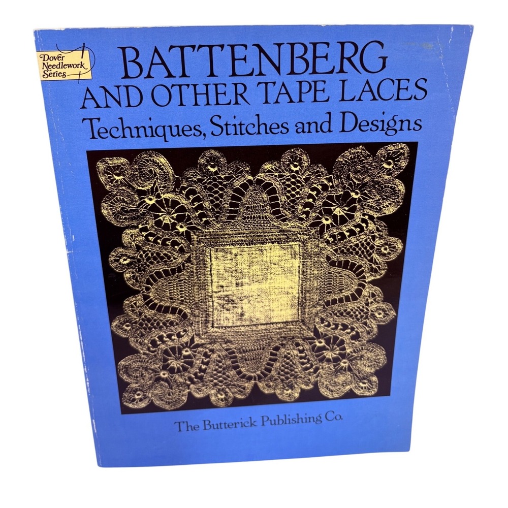 Battenberg and Other Tape‎ Laces Techniques Stitches Designs Dover Book 1988
